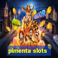 pimenta slots